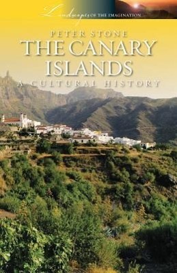 Cover: 9781908493996 | Canary Islands | A Cultural History | Peter Stone | Taschenbuch | 2014
