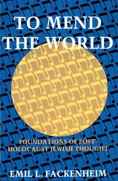 Cover: 9780253321145 | To Mend the World | Foundations of Post-Holocaust Jewish Thought