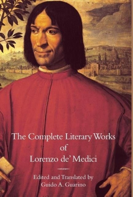 Cover: 9781599102306 | The Complete Literary Works of Lorenzo de' Medici, "The Magnificent"