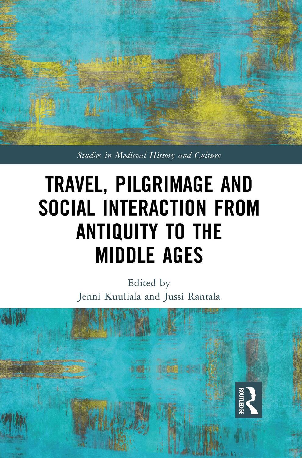 Cover: 9781032087290 | Travel, Pilgrimage and Social Interaction from Antiquity to the...