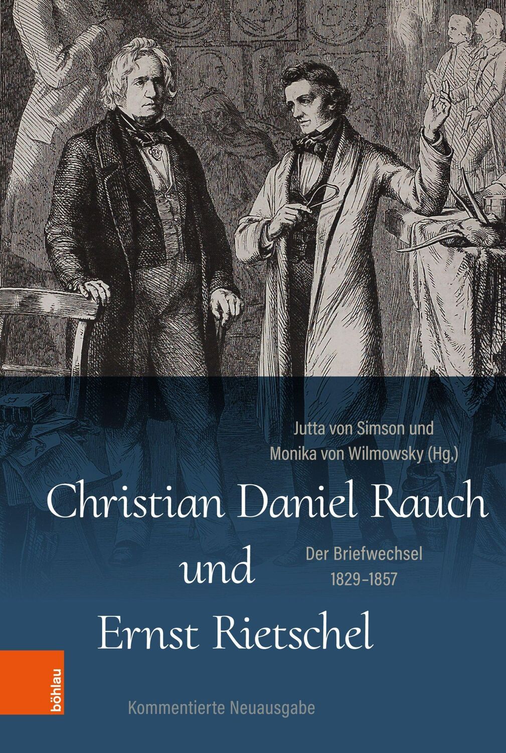 Cover: 9783412516857 | Christian Daniel Rauch und Ernst Rietschel | Monika von Wilmowsky