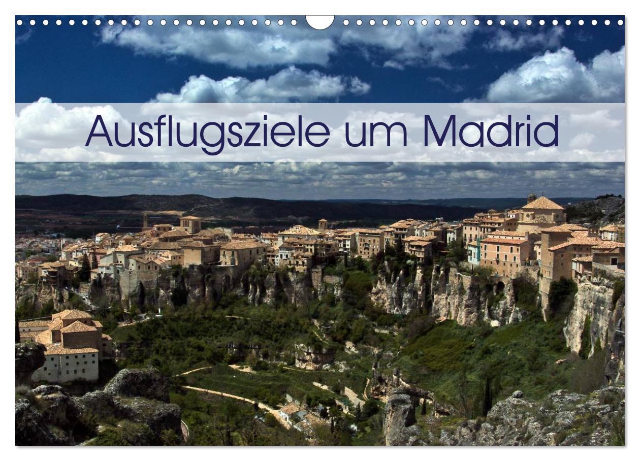 Cover: 9783435640010 | Ausflugziele um Madrid (Wandkalender 2025 DIN A3 quer), CALVENDO...