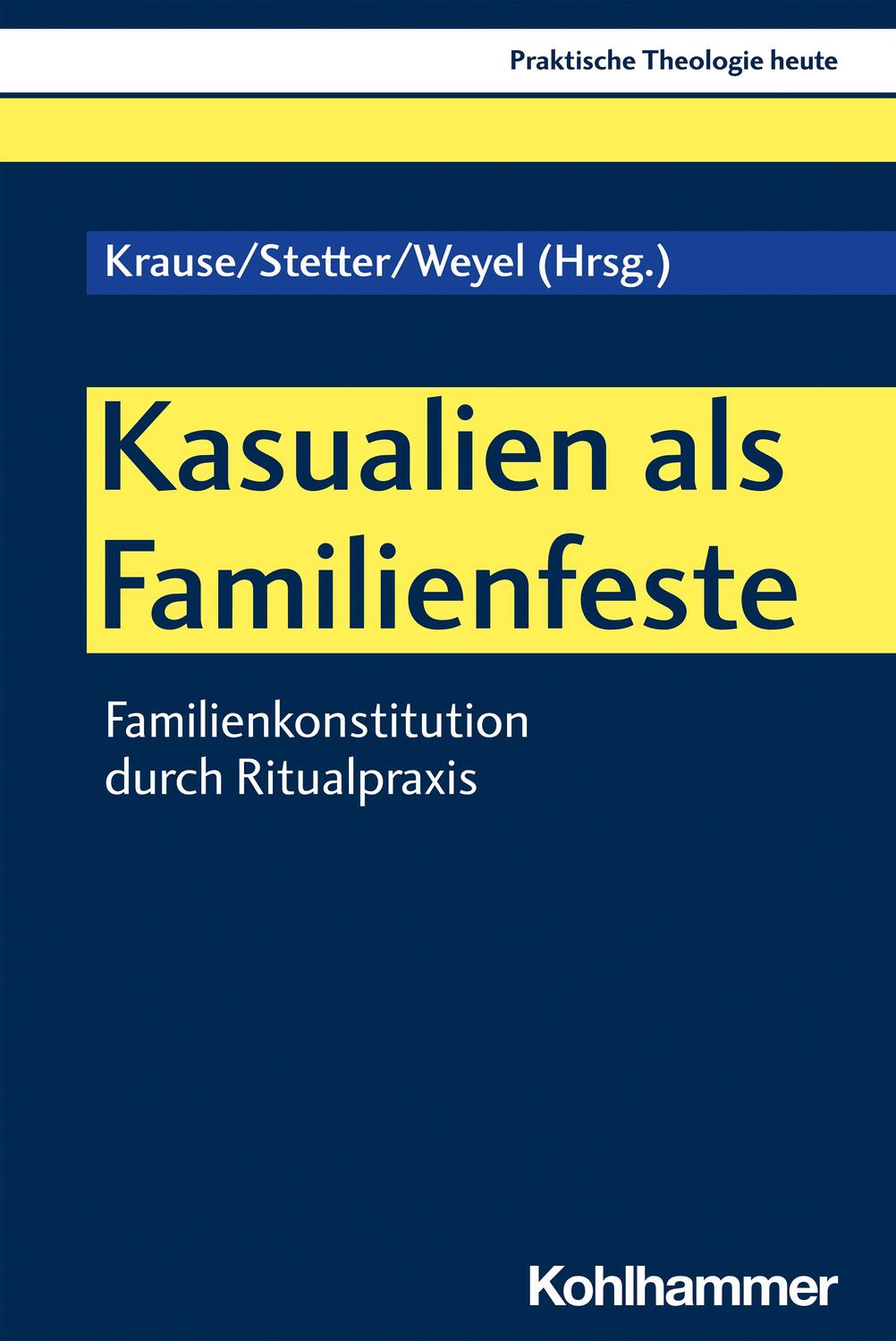 Cover: 9783170389243 | Kasualien als Familienfeste | Familienkonstitution durch Ritualpraxis
