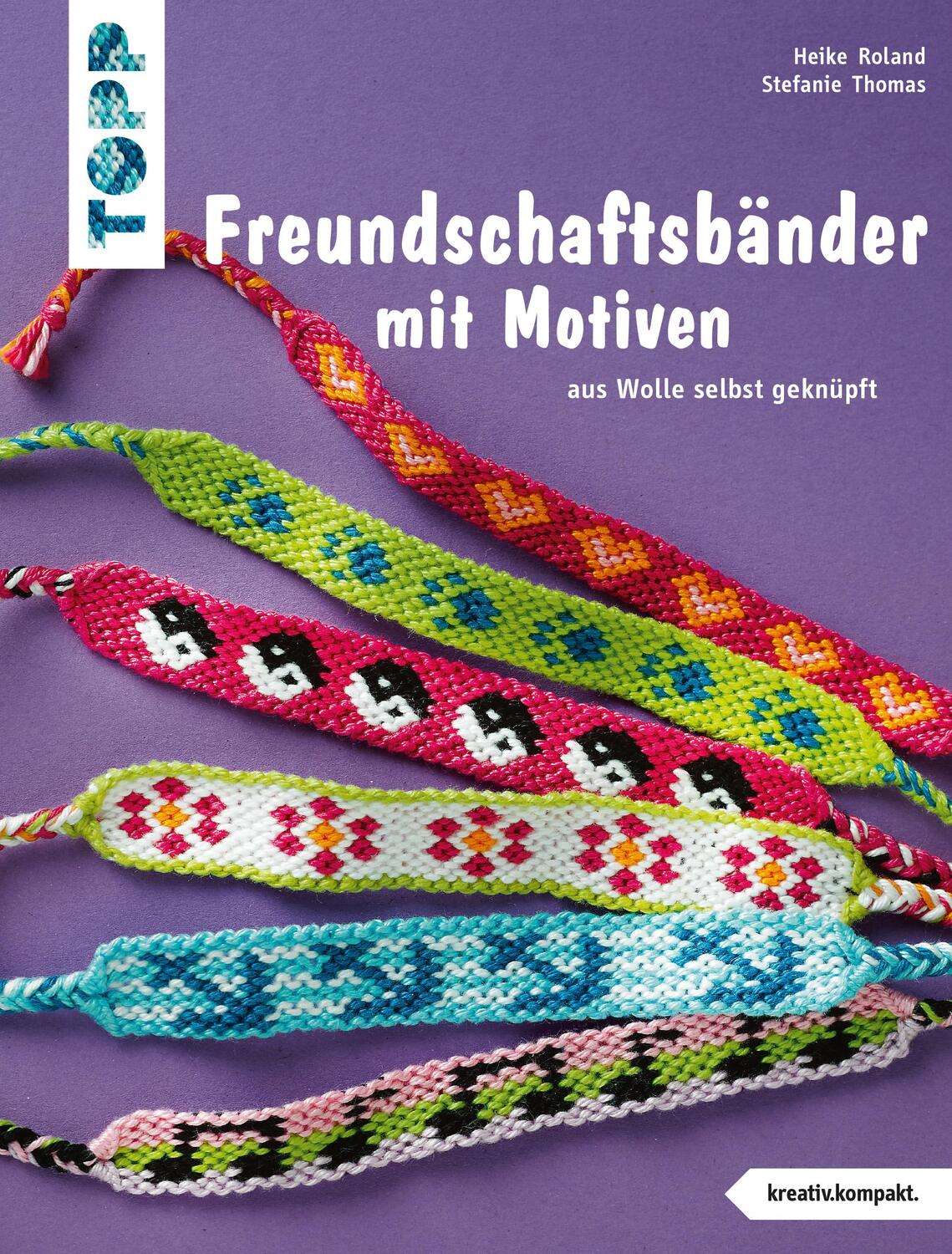 Cover: 9783772442179 | Freundschaftsbänder mit Motiven (kreativ.kompakt.) | Roland (u. a.)