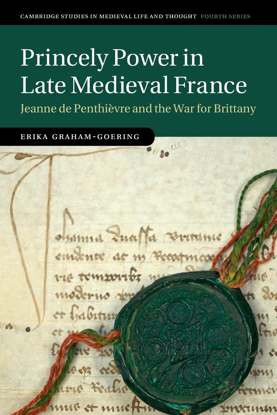 Cover: 9781108733434 | Princely Power in Late Medieval France | Erika Graham-Goering | Buch