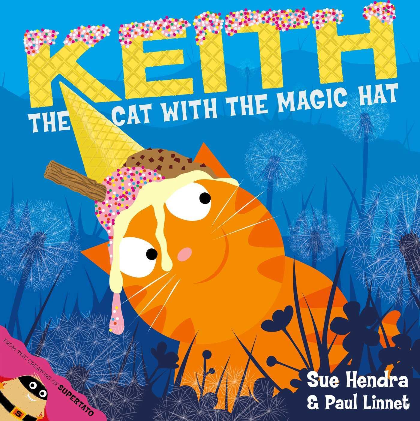 Cover: 9780857074447 | Keith the Cat with the Magic Hat | Sue Hendra (u. a.) | Taschenbuch
