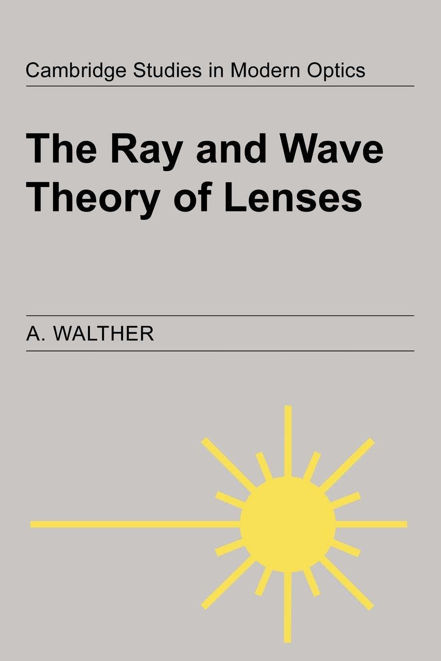 Cover: 9780521028295 | The Ray and Wave Theory of Lenses | A. Walther (u. a.) | Taschenbuch
