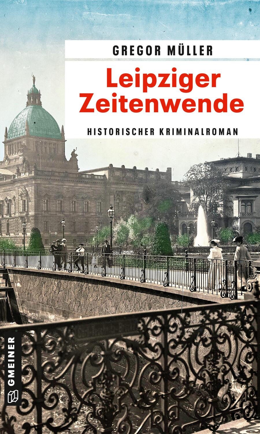 Cover: 9783839201534 | Leipziger Zeitenwende | Historischer Kriminalroman | Gregor Müller