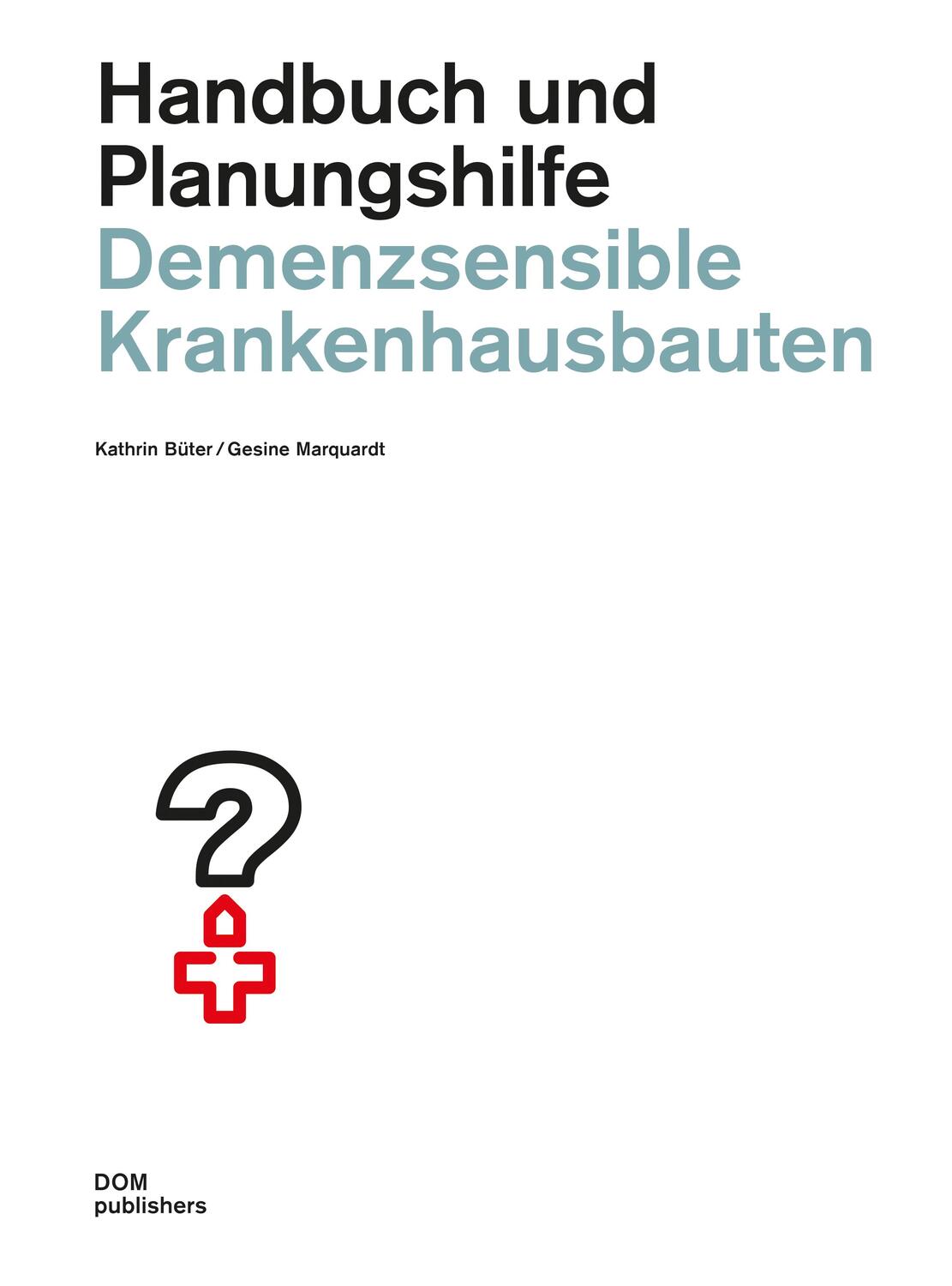 Cover: 9783869227160 | Demenzsensible Krankenhausbauten | Handbuch und Planungshilfe | Buch