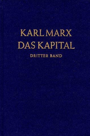 Das Kapital 3. Kritik der politischen Ökonomie - Marx, Karl