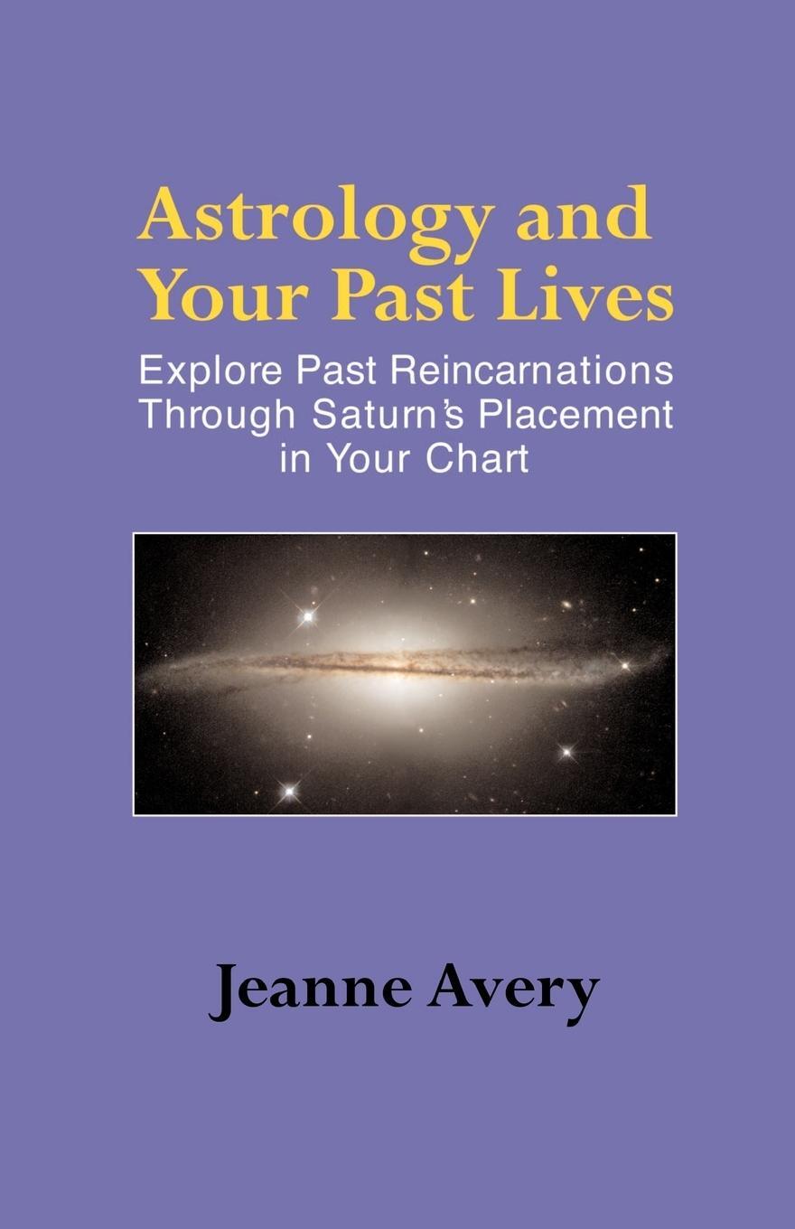 Cover: 9781931044783 | Astrology and Your Past Lives | Jeanne Avery | Taschenbuch | Paperback