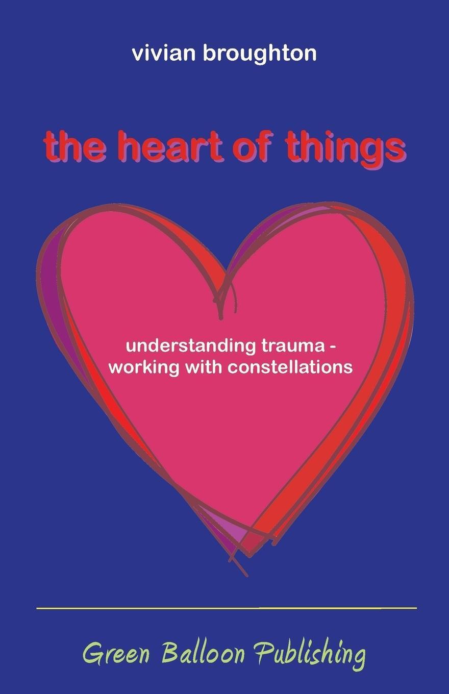 Cover: 9780955968341 | The Heart of Things | Vivian Broughton | Taschenbuch | Paperback