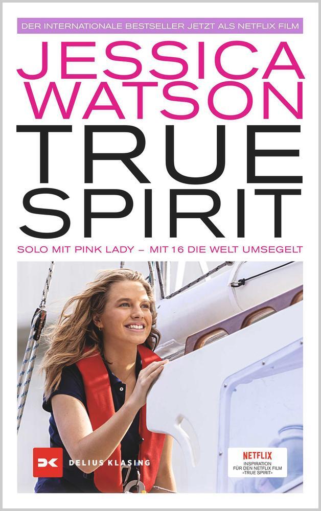 Cover: 9783667126603 | True Spirit | Solo mit Pink Lady - Mit 16 die Welt umsegelt | Watson