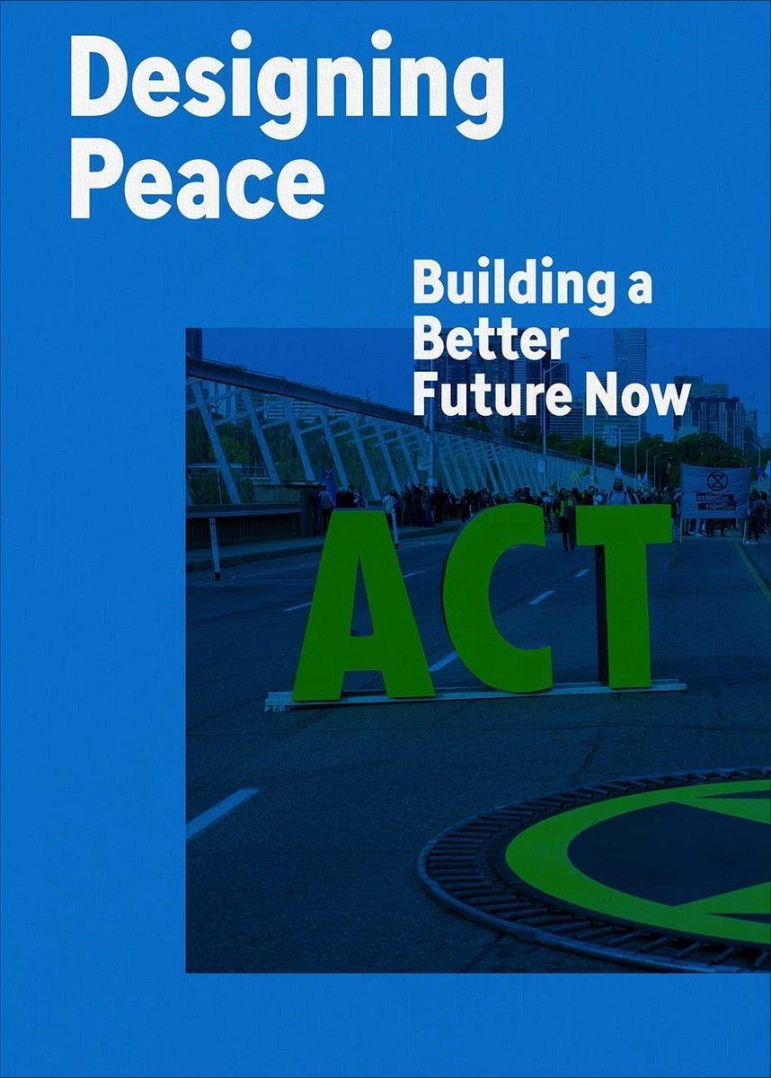 Cover: 9781942303329 | Designing Peace | Building a Better Future Now | Taschenbuch | 2022