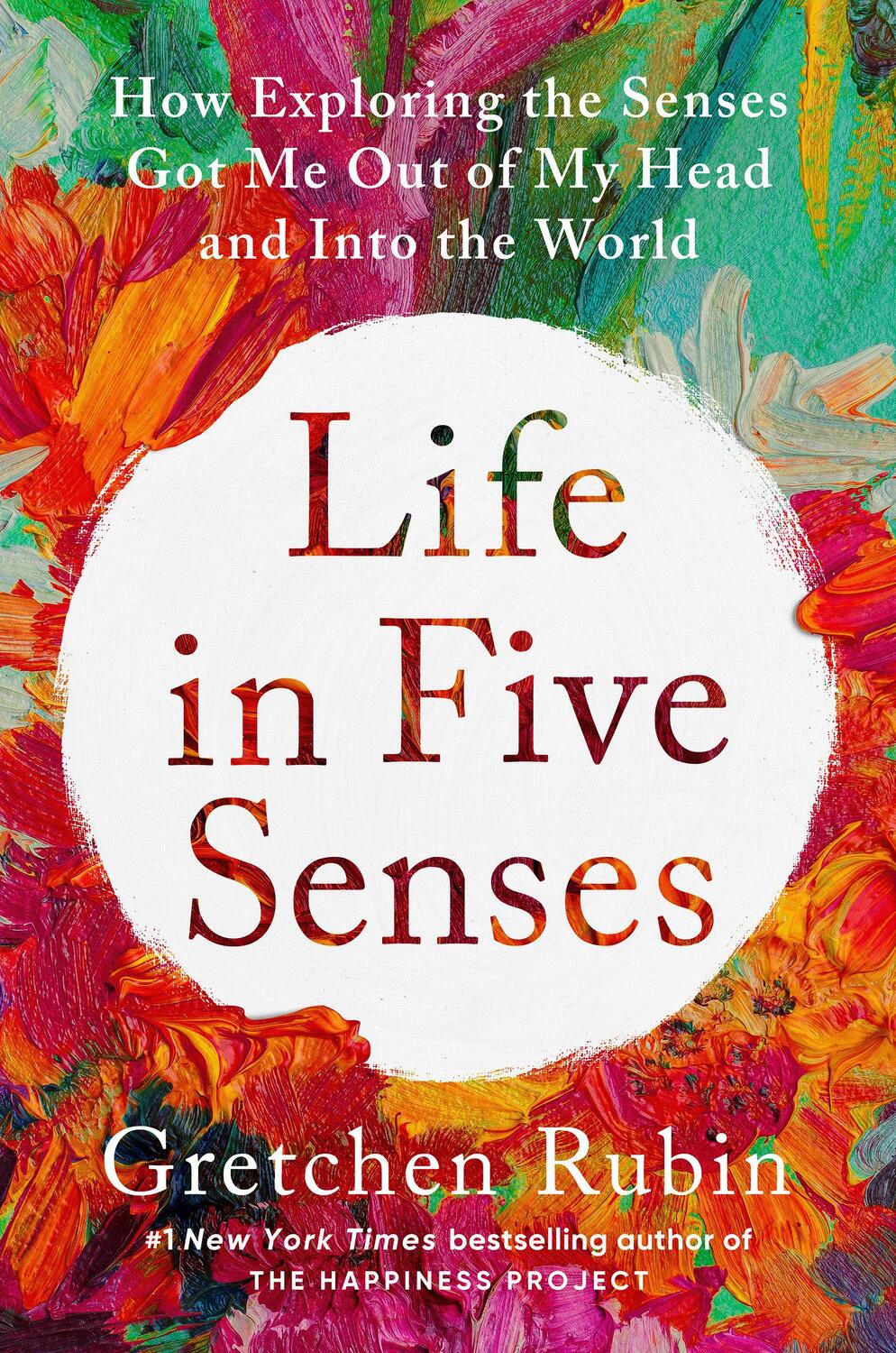 Cover: 9780593727201 | Life in Five Senses | Gretchen Rubin | Taschenbuch | XIV | Englisch