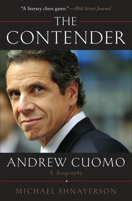 Cover: 9781538754269 | The Contender: Andrew Cuomo, a Biography | Michael Shnayerson | 2020