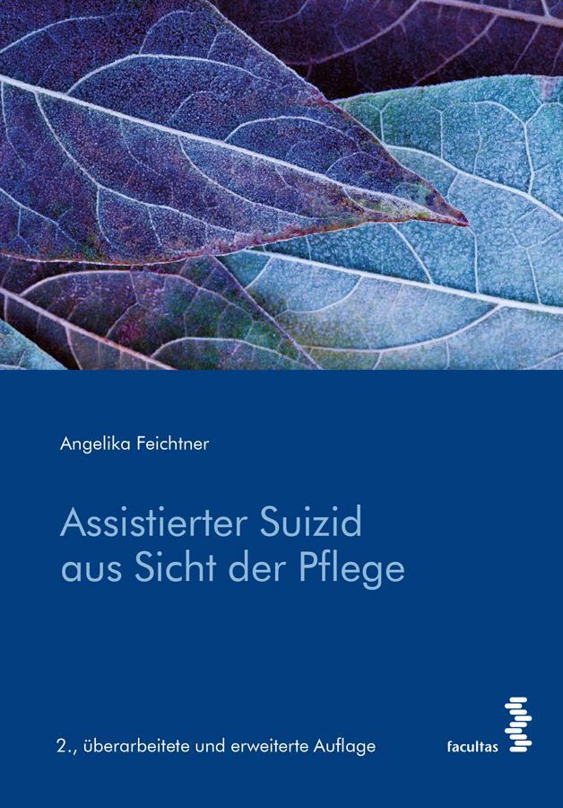 Cover: 9783708924830 | Assistierter Suizid aus Sicht der Pflege | Angelika Feichtner | Buch