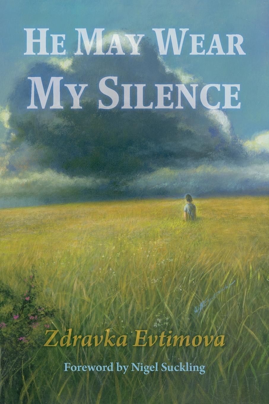 Cover: 9798988634201 | He May Wear My Silence | Zdravka Evtimova | Taschenbuch | Paperback