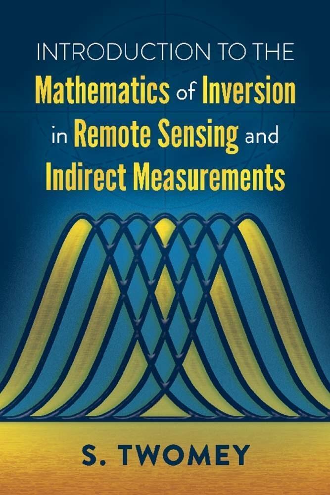 Cover: 9780486832982 | Introduction to the Mathematics of Inversion in Remote Sensing and...
