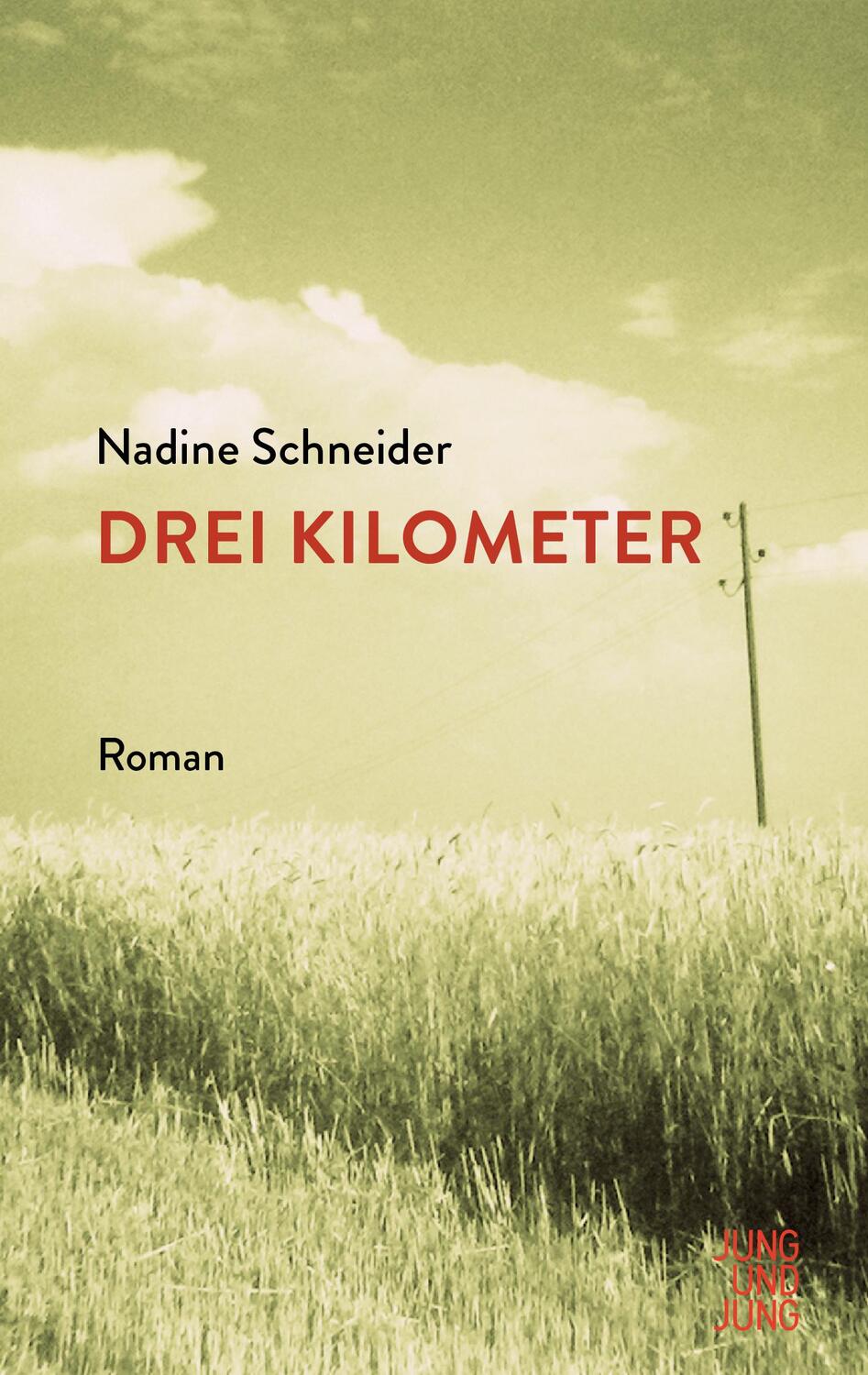 Cover: 9783990272367 | Drei Kilometer | Nadine Schneider | Buch | 160 S. | Deutsch | 2019