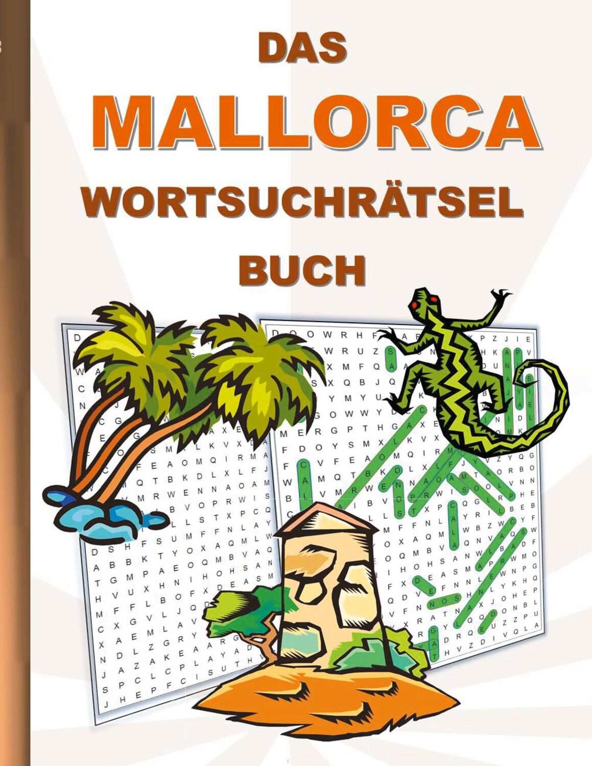 Cover: 9783754356265 | DAS MALLORCA WORTSUCHRÄTSEL BUCH | Brian Gagg | Taschenbuch | 40 S.