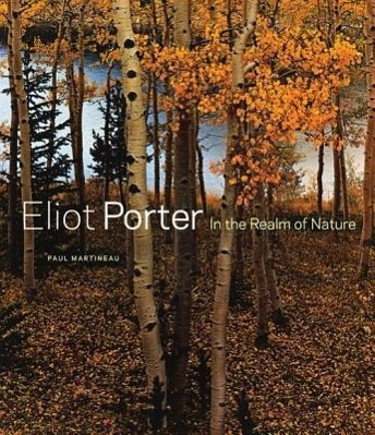 Cover: 9781606061190 | Eliot Porter - In the Realm of Nature | In the Realm of Nature | Buch