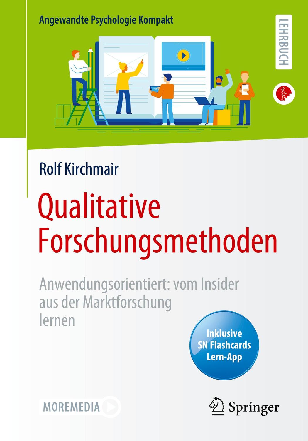 Cover: 9783662627600 | Qualitative Forschungsmethoden, m. 1 Buch, m. 1 E-Book | Kirchmair