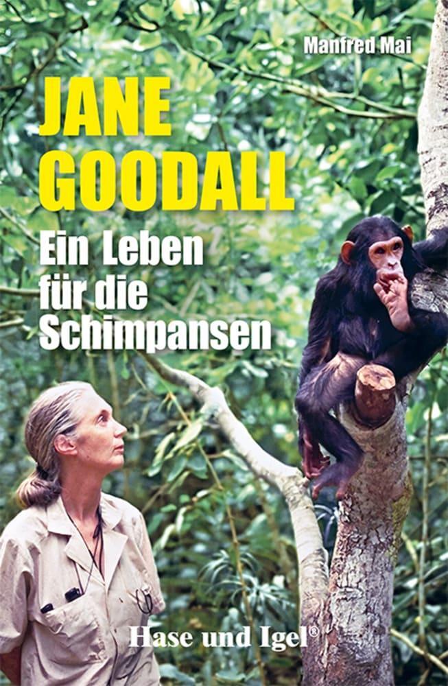Cover: 9783863162986 | Jane Goodall | Ein Leben für die Schimpansen | Manfred Mai | Buch