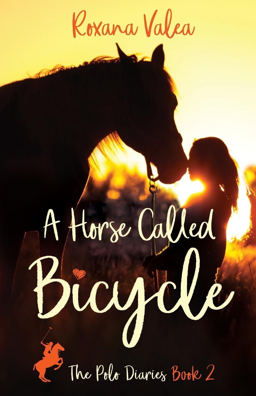 Cover: 9780993130977 | A Horse Called Bicycle | Roxana Valea | Taschenbuch | The Polo Diaries