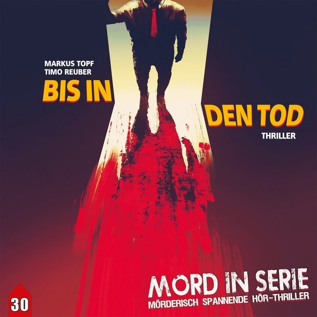 Cover: 9783945757840 | Mord in Serie - Bis In Den Tod, 1 Audio-CD | Markus Topf (u. a.) | CD