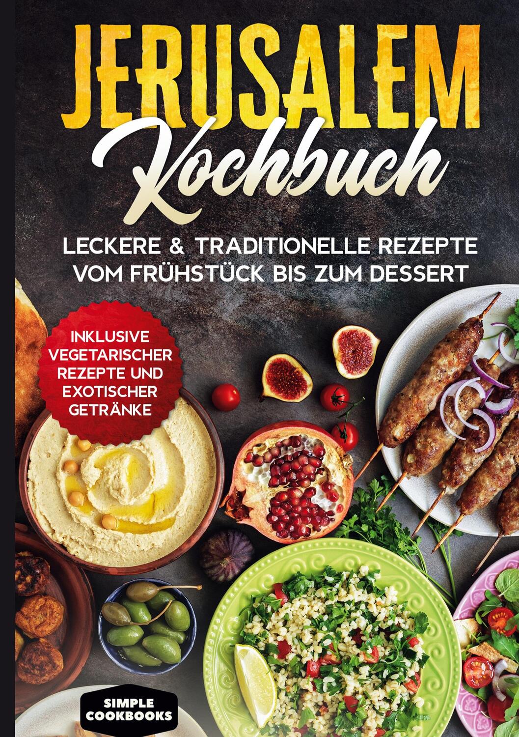 Cover: 9783755757689 | Jerusalem Kochbuch: Leckere &amp; traditionelle Rezepte vom Frühstück...