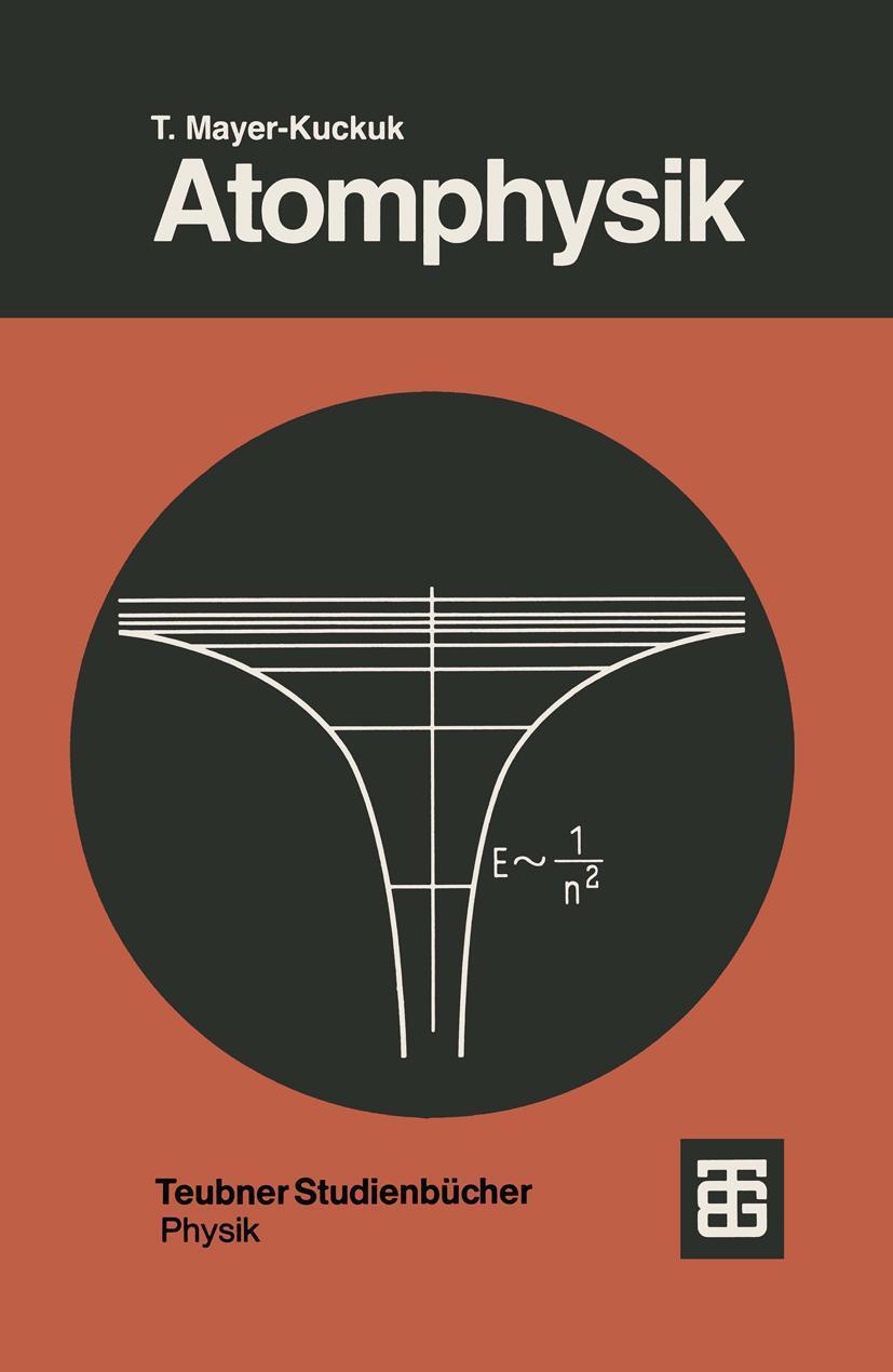 Cover: 9783519330424 | Atomphysik | Eine Einführung | Theo Mayer-Kuckuk | Taschenbuch | 1994