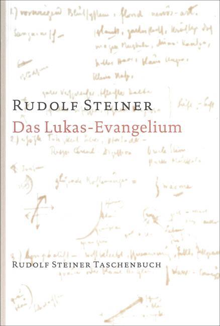 Cover: 9783727465505 | Das Lukas - Evangelium | Rudolf Steiner | Taschenbuch | Deutsch | 2014