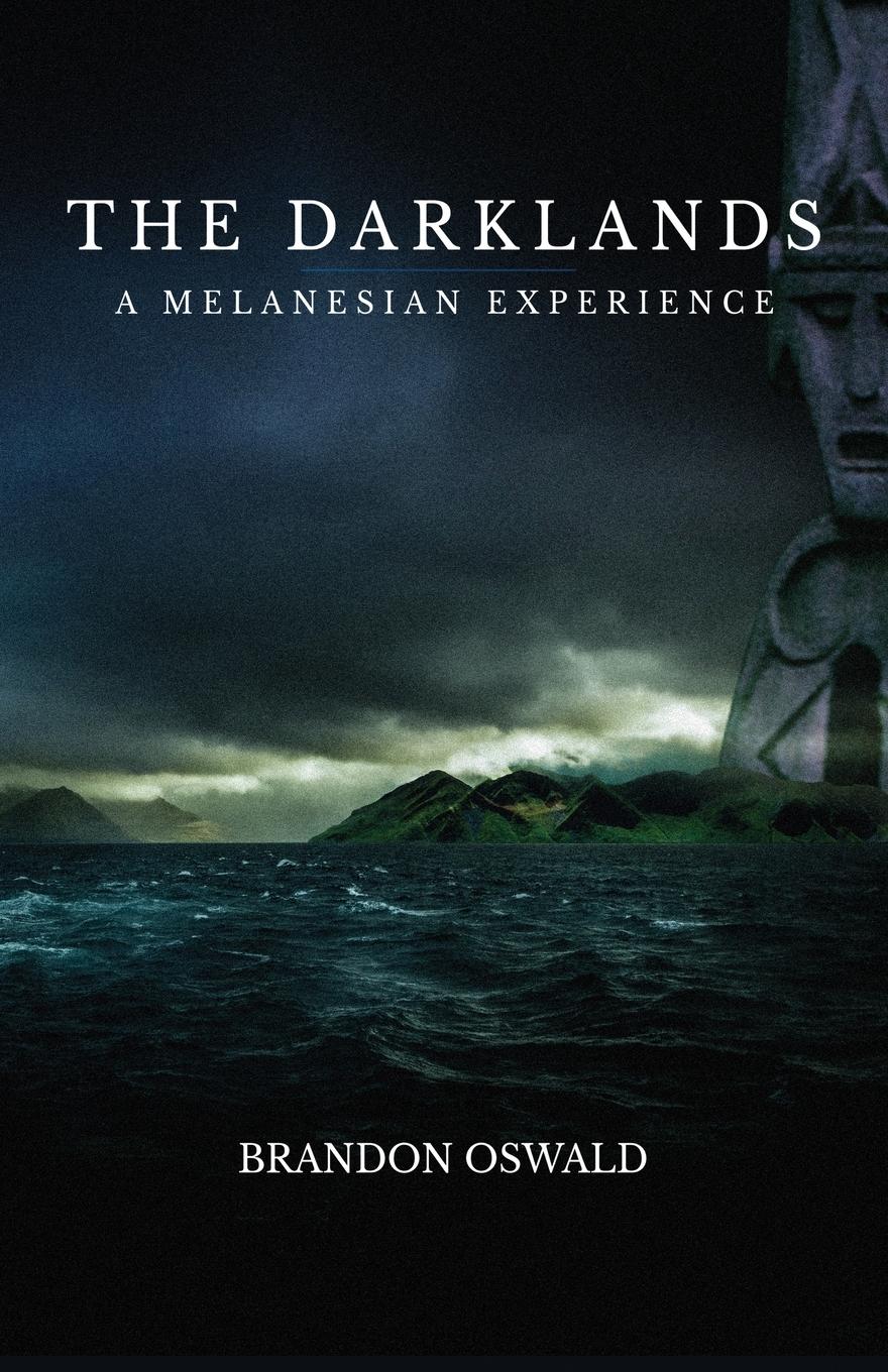 Cover: 9781954000315 | The Darklands | A Melanesian Experience | Brandon Oswald (u. a.)