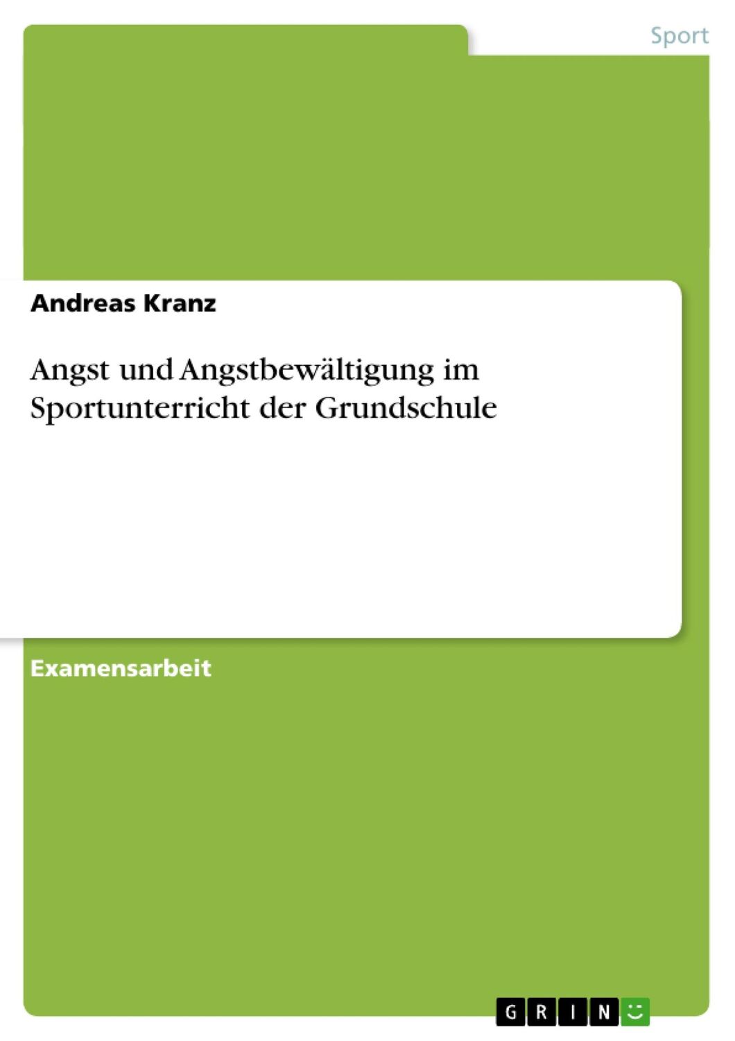 Cover: 9783640859641 | Angst und Angstbewältigung im Sportunterricht der Grundschule | Kranz