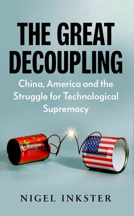 Cover: 9781787383838 | The Great Decoupling: China, America and the Struggle for...