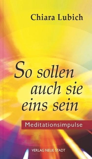 Cover: 9783734610653 | So sollen auch sie eins sein | Chiara Lubich | Taschenbuch | 64 S.