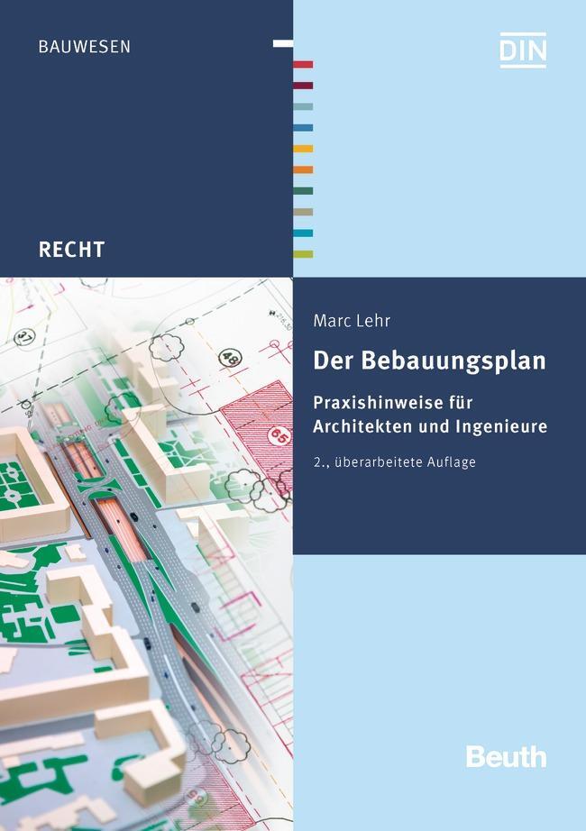 Cover: 9783410258384 | Der Bebauungsplan | Praxishinweise für Architekten und Ingenieure