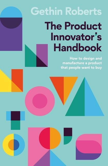 Cover: 9781788604208 | The Product Innovator's Handbook | Gethin Roberts | Taschenbuch | 2023