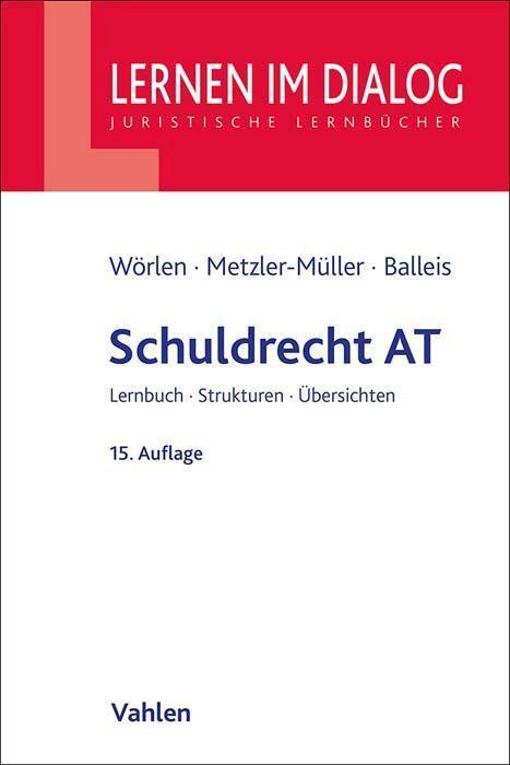 Cover: 9783800672424 | Schuldrecht AT | Rainer Wörlen (u. a.) | Taschenbuch | XXVIII | 2023