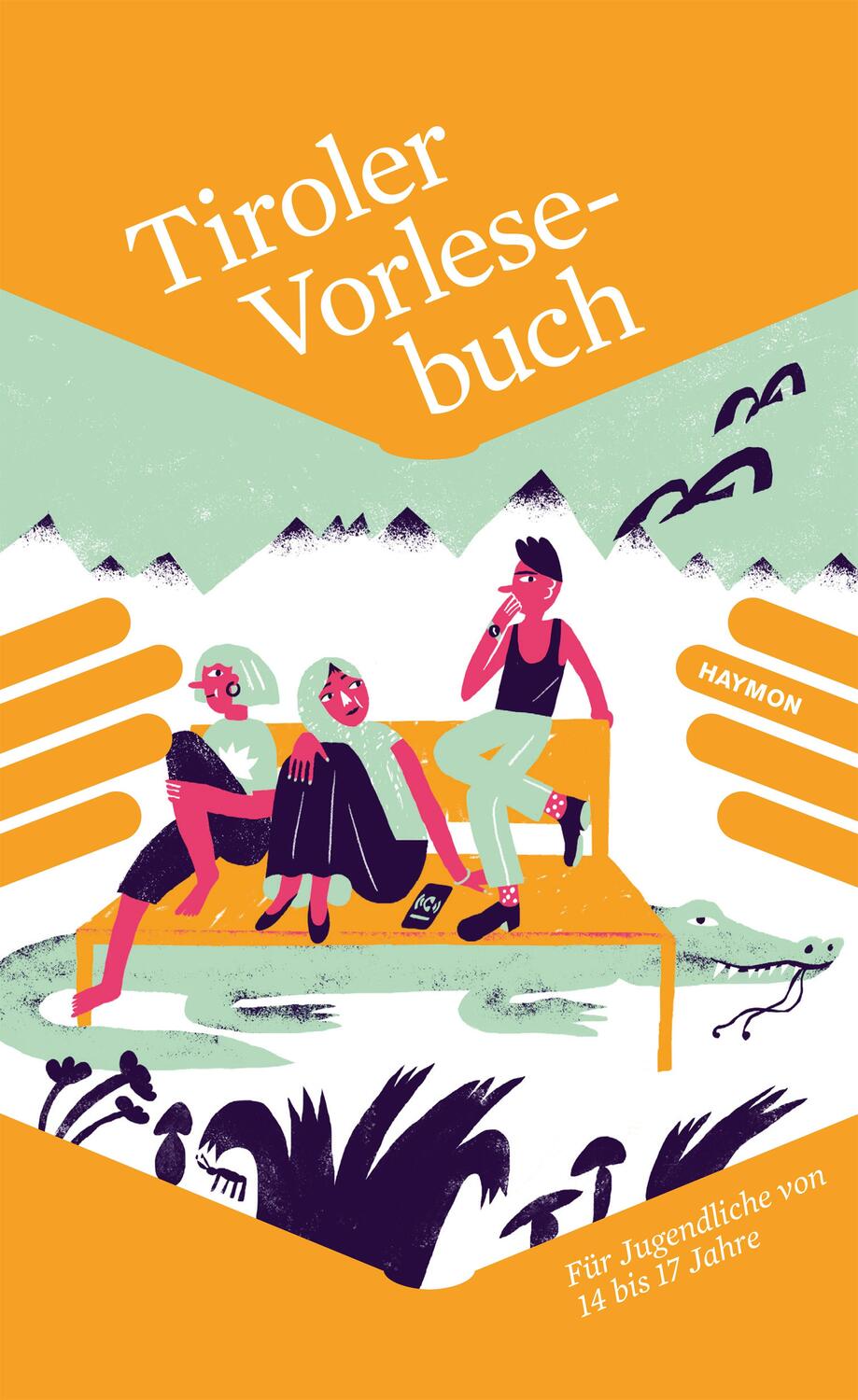 Cover: 9783709981276 | Tiroler Vorlesebuch | Für Jugendliche von 14 bis 17 Jahre | Buch