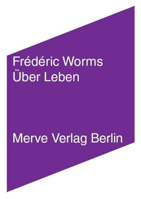 Cover: 9783883963068 | Über Leben | Frédéric Worms | Taschenbuch | 112 S. | Deutsch | 2013