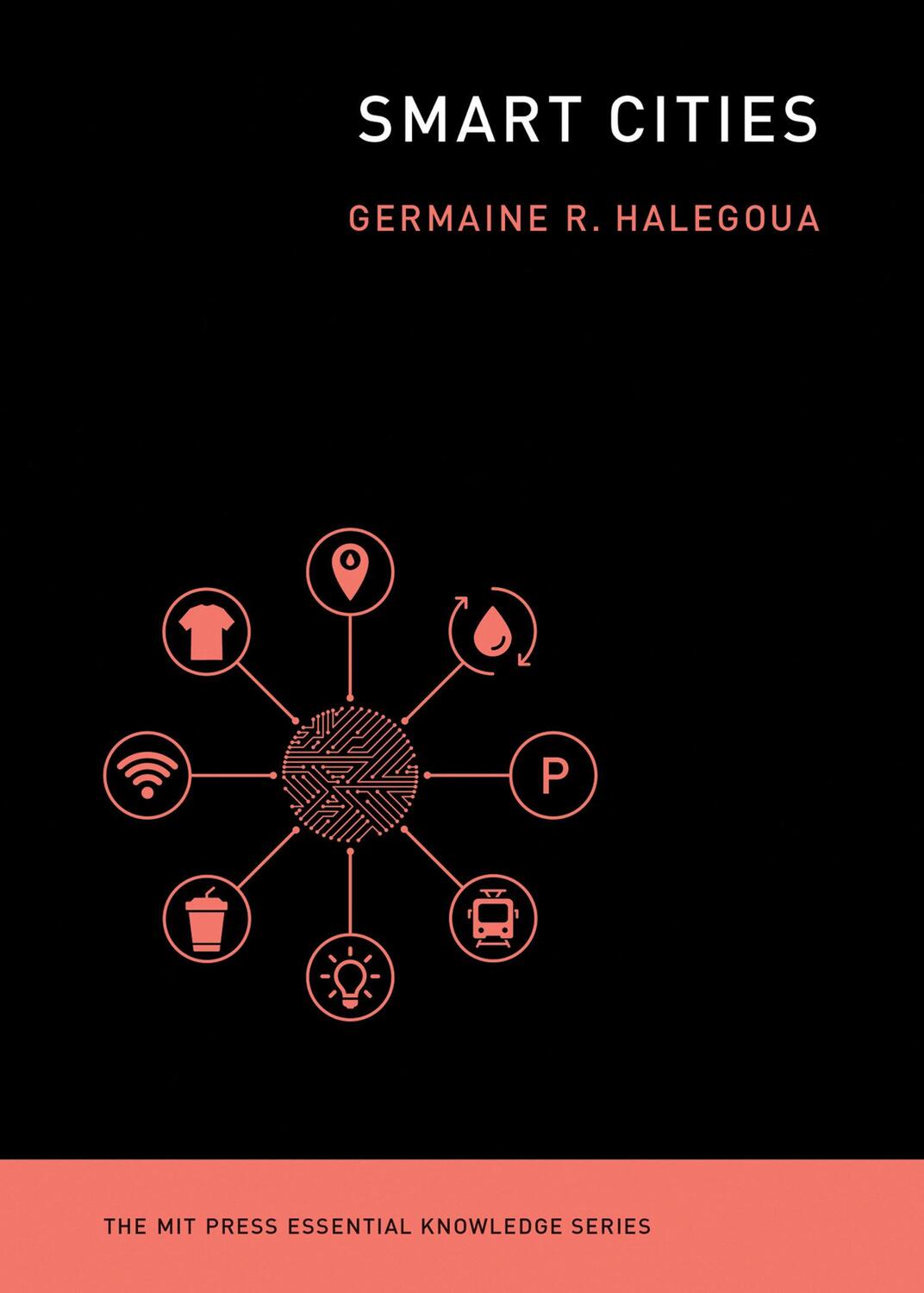 Cover: 9780262538053 | Smart Cities | Germaine Halegoua | Taschenbuch | Englisch | 2020