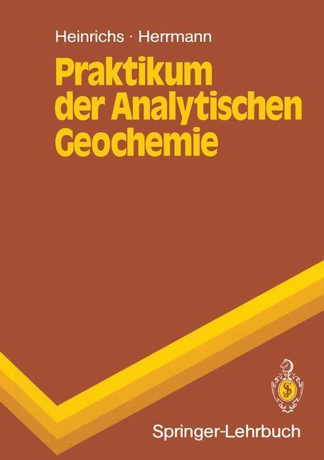 Cover: 9783540518747 | Praktikum der Analytischen Geochemie | Hartmut Heinrichs (u. a.)