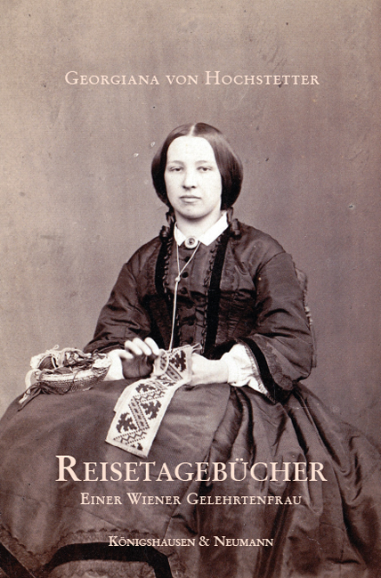 Cover: 9783826073878 | Reisetagebücher einer Wiener Gelehrtenfrau | Georgiana von Hochstetter