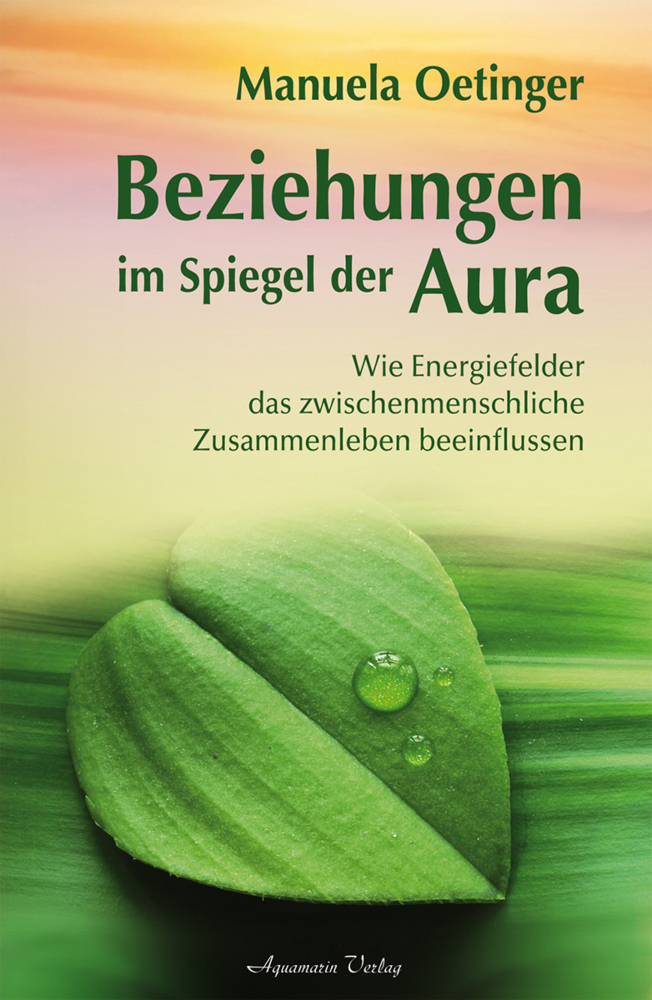 Cover: 9783894272821 | Beziehungen im Spiegel der Aura | Manuela Oetinger | Taschenbuch
