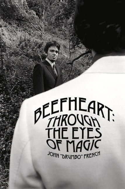 Cover: 9780992806231 | Beefheart: Through the Eyes of Magic | John French | Buch | Englisch