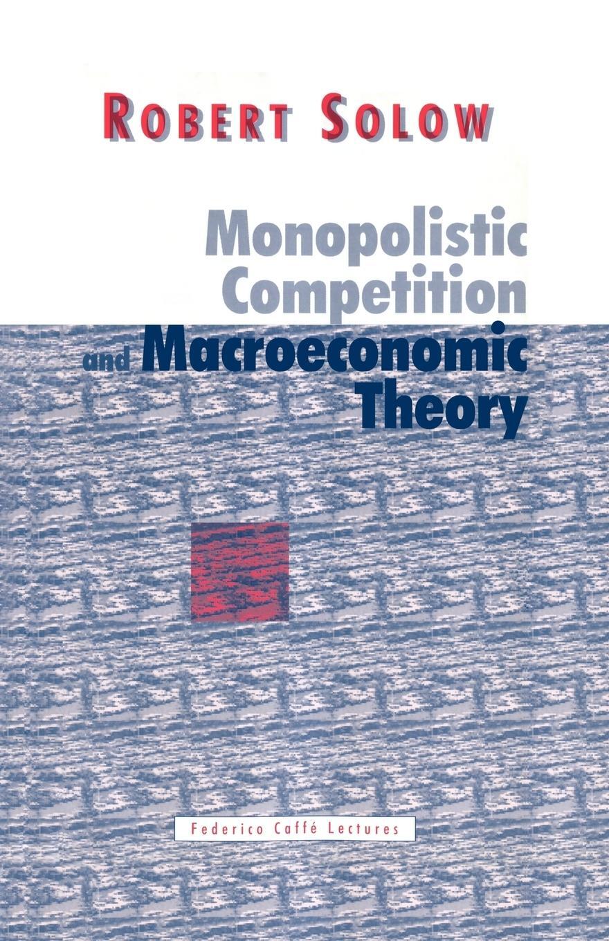 Cover: 9780521626163 | Monopolistic Competition and Macroeconomic Theory | Robert M. Solow
