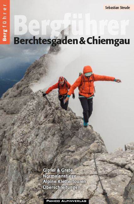 Cover: 9783956111631 | Bergführer Berchtesgaden & Chiemgau | Sebastian Steude | Taschenbuch