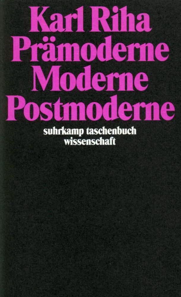 Cover: 9783518287606 | Prämoderne, Moderne, Postmoderne | Karl Riha | Taschenbuch | Suhrkamp